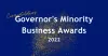 Governor's Minority Business Awards 2022 written in white in front of blue background