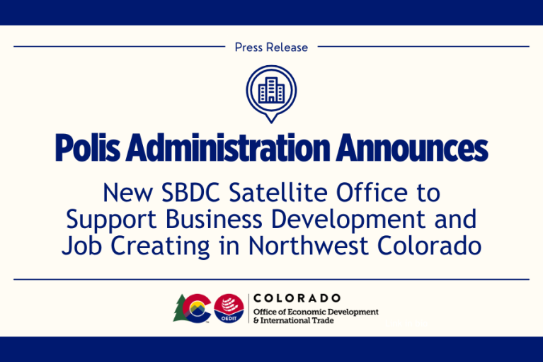 Press Release: Polis Administration Announces New SBDC Satellite Office to Support Business Development and Job Creating in Northwest Colorado