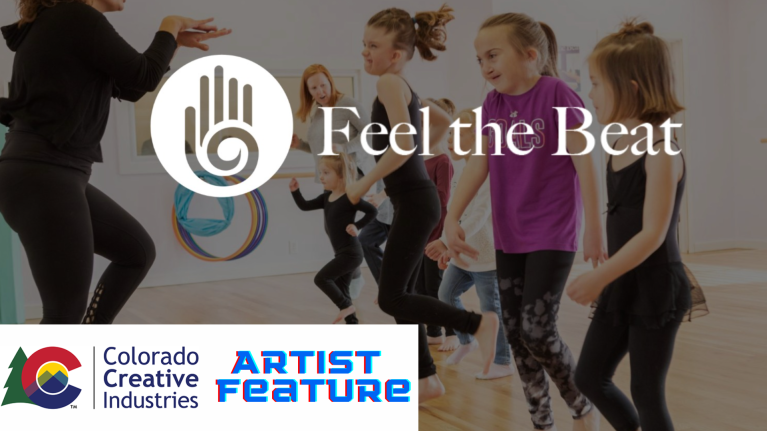 Instructor with four girls dancing on the Feel the Beat floor in the background, in the foreground a hand logo with feel the beat text next to it, and at the bottom left a colorado creative industries logo with artist feature next to it