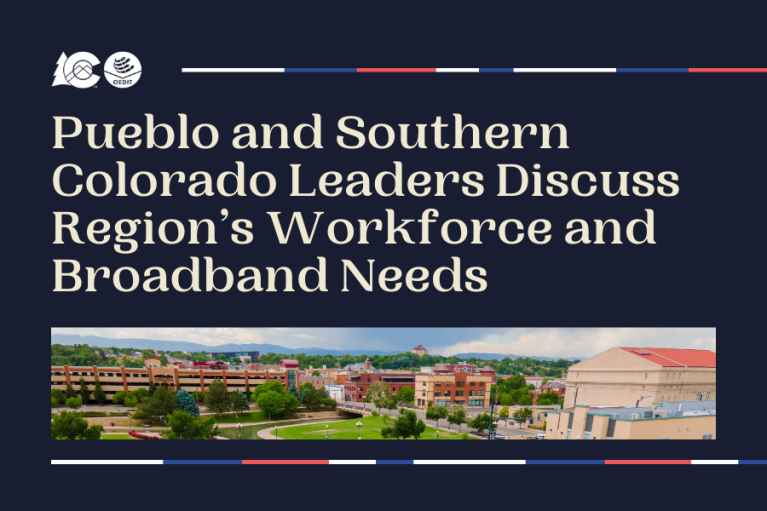 Graphic with the headline "Pueblo and Southern Colorado Leaders Discuss Region’s Workforce and Broadband Needs" and a below this is a photo of the Pueblo Riverwalk.