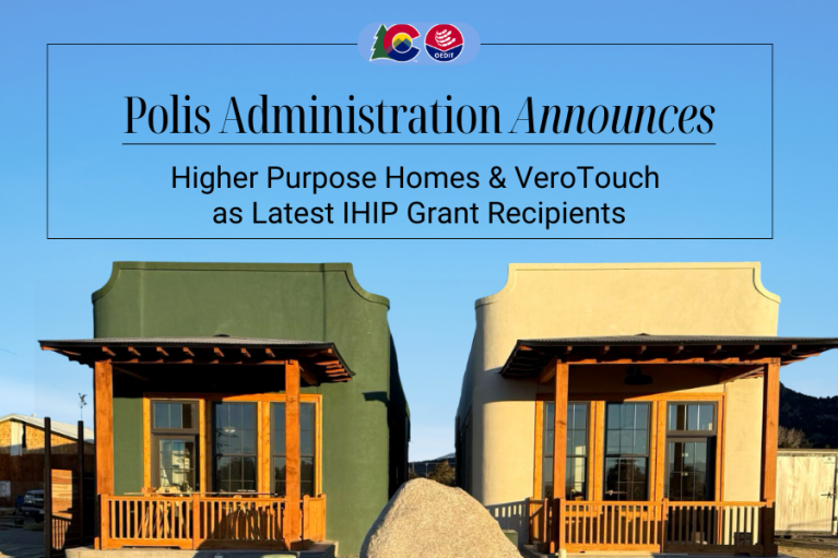 Press release graphic stating " Polis Administration Announces Higher Purpose Homes and VeroTouch as Latest IHIP Grant Recipients" image features two 3D printed homes from VeroTouch