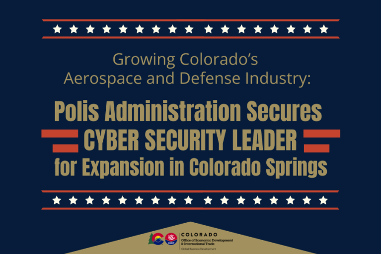 Growing Colorado’s Aerospace and Defense Industry: Polis Administration Secures Cyber Security Leader for Expansion in Colorado Springs